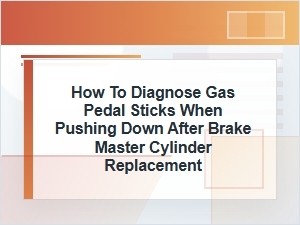 How to Diagnose a Sticking Gas Pedal After Repair